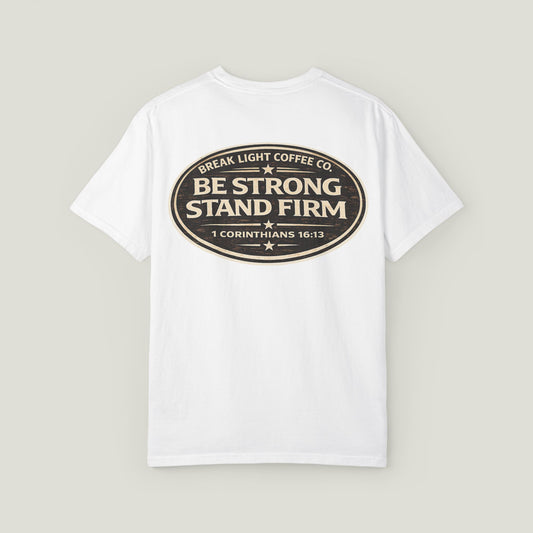 Be Strong & Stand Firm Crew Neck