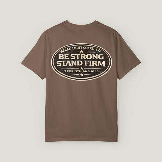 Be Strong & Stand Firm Crew Neck